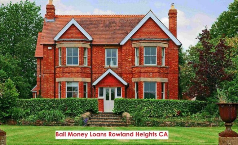 Bail Money Loans Rowland Heights CA: A Lifeline in Legal Crises